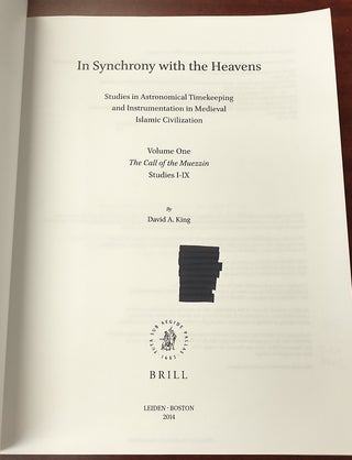 In Synchrony With the Heavens: Studies In Astronomical Timekeeping and Instrumentation in Medieval Islamic Civilization Volume One - The Call of the Muezzin