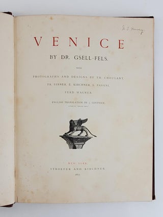 Venice. With Photographs and Designs by Th. Choulant, Fr. Eibner, E. Kirchner, L. Passini, Ferd. Wagner