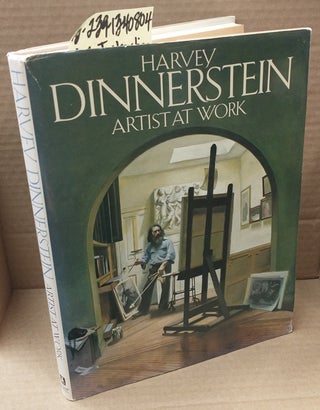 1340804 Harvey Dinnerstein: Artist at Work [signed]. Harvey Dinnerstein