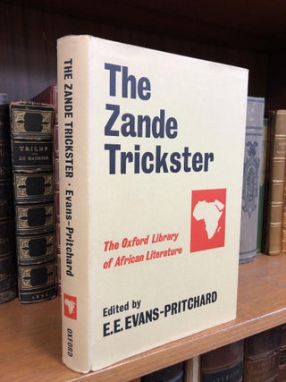 1341006 THE ZANDE TRICKSTER. E. E. Evans-Pritchard