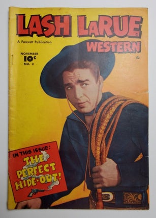 1341585 LASH LARUE WESTERN VOL. 1 NO. 2 "THE STONE MOUNTAIN ESCAPADE"