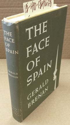1341628 The Face of Spain. Gerald Brenan