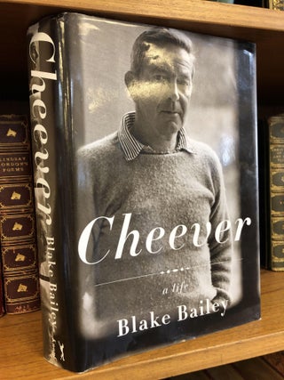 1341766 CHEEVER: A LIFE [SIGNED]. Blake Bailey