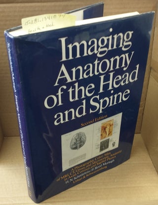 1341894 IMAGING ANATOMY OF THE HEAD AND SPINE : A PHOTOGRAPHIC COLOR ATLAS OF MRI, CT, GROSS, AND...