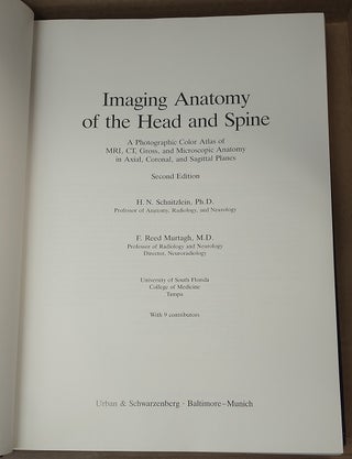 IMAGING ANATOMY OF THE HEAD AND SPINE : A PHOTOGRAPHIC COLOR ATLAS OF MRI, CT, GROSS, AND MICROSCOPIC ANATOMY IN AXIAL, CORONAL, AND SAGITTAL PLANES