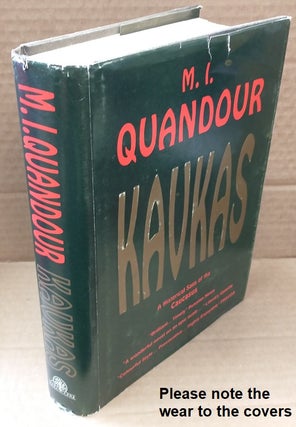 1341934 Kavkas a Historical Saga of the Caucasus. M. I. Quandour, Frances Kennett