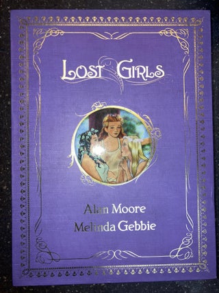 1341998 LOST GIRLS. Alan Moore, Melinda Gebbie