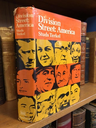 1342108 DIVISION STREET: AMERICA [INSCRIBED; FROM THE LIBRARY OF DAVID BRODER]. Studs Terkel