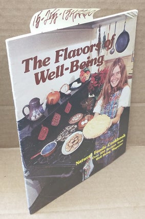 1342260 The Flavors of Well-Being: Natural Foods Cookbook, Volume 1. Patricia Gaddis