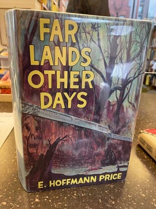 1343447 FAR LANDS OTHER DAYS [SIGNED]. E. Hoffmann Price, George Evans