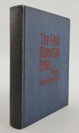 1343500 The First Moroccan Crisis. Eugene N. Anderson