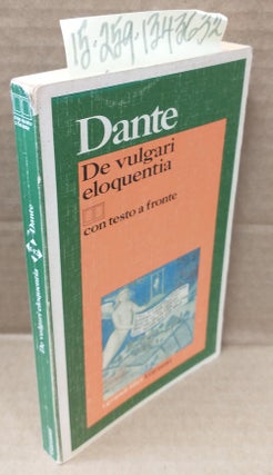 1343632 Dante: De Vulgari Eloquentia. Dante Alighieri, Vittorio Coletti