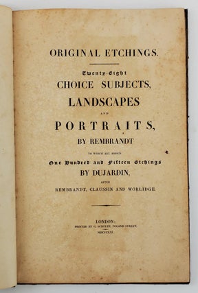 1343702 ORIGINAL ETCHINGS. TWENTY-EIGHT CHOICE SUBJECTS, LANDSCAPES AND PORTRAITS, BY REMBRANDT...