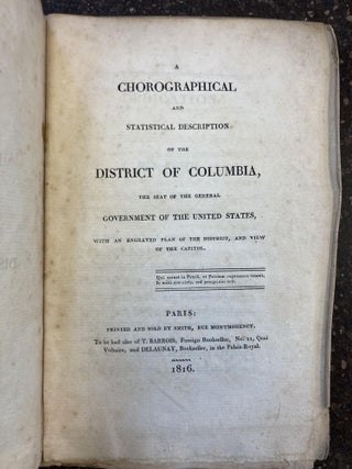 A CHOROGRAPHICAL AND STATISTICAL DESCRIPTION OF THE DISTRICT OF COLUMBIA, THE SEAT OF THE GENERAL GOVERNMENT OF THE UNITED STATES