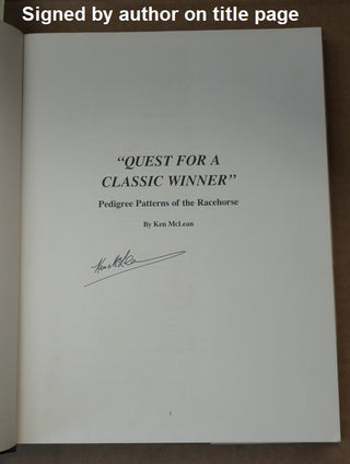 Quest for A Classic Winner: Pedigree Patterns of the Racehorse [signed]