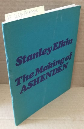 1344316 The Making of Ashenden. Stanley Elkin