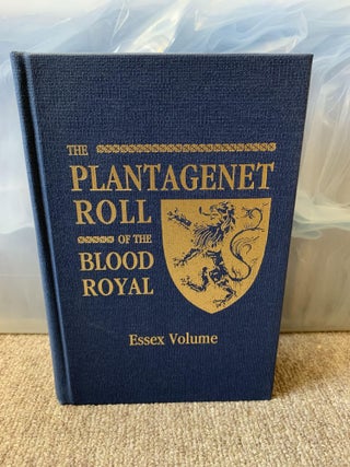 1344479 The Plantagenet Roll of the Blood Royal: The Isabel of Essex Volume, Being a Complete...
