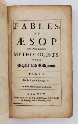 FABLES, OF ÆSOP AND OTHER EMINENT MYTHOLOGISTS: WITH MORALS AND REFLEXIONS.