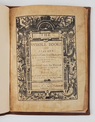 THE WHOLE BOOKE OF PSALMES: COLLECTED INTO ENGLISH MEETER, BY THOMAS STERNHOLD, IOHN HOPKINS, AND OTHERS.
