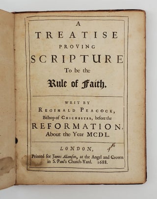 A TREATISE PROVING SCRIPTURE TO BE THE RULE OF FAITH