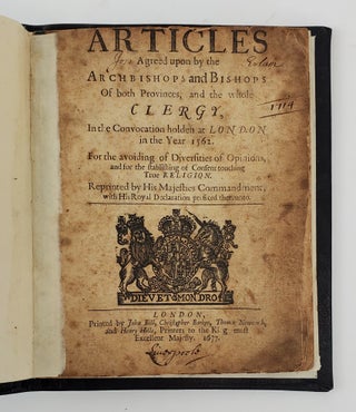 ARTICLES AGREED UPON BY THE ARCHBISHOPS AND BISHOPS OF BOTH PROVINCES, AND THE WHOLE CLERGY, IN THE CONVOCATION HOLDEN AT LONDON IN THE YEAR 1562