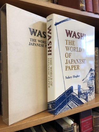 1345430 WASHI: THE WORLD OF JAPANESE PAPER. Sukey Hughes