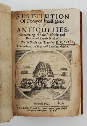 RESTITUTION OF DECAYED INTELLIGENCE IN ANTIQUITIES, CONCERNING THE MOST NOBLE AND RENOWNED ENGLISH NATION