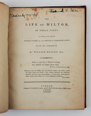 THE LIFE OF MILTON, IN THREE PARTS. TO WHICH ARE ADDED, CONJECTURES ON THE ORIGIN OF PARADISE LOST