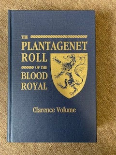 1345650 The Plantagenet Roll of the Blood Royal: Being a Complete Table of All the Descendants...