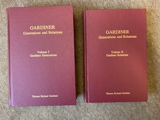 1345738 Gardiner Generations and Relations [TWO VOLUME SET]. Thomas Richard Gardiner