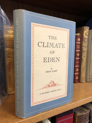 1345829 THE CLIMATE OF EDEN [SIGNED]. Moss Hart