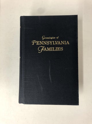 Genealogies of Pennsylvania Families; From the Pennsylvania Genealogical Magazine [Three Volumes]