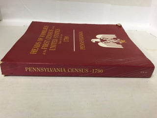 Pennsylvania: Heads of Families at the First Census of the United States Taken in the Year 1790
