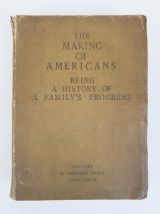 1346112 THE MAKING OF AMERICANS; BEING A HISTORY OF A FAMILY'S PROGRESS. Gertrude Stein