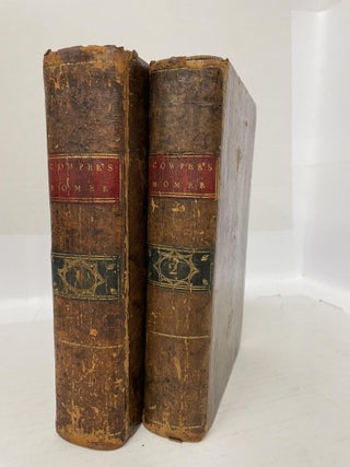 1346124 THE ILIAD AND ODYSSEY OF HOMER; TRANSLATED INTO BLANK VERSE BY W. COWPER [TWO VOLUMES]....
