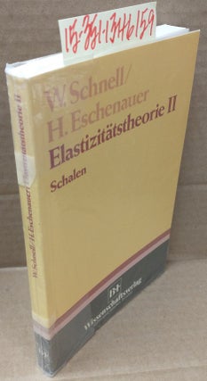 1346159 Elastizitatstheorie II: Schalen (Volume 2). W. Schnell, H. Eschenauer