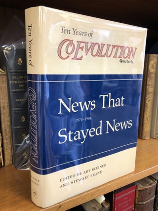 1346235 TEN YEARS OF COEVOLUTION QUARTERLY: NEWS THAT STAYED NEWS 1974-1984 [Signed]. Art...