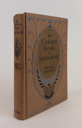 1346329 THE GOLDEN BOOK OF SPRINGFIELD [Signed]. Vachel Lindsay