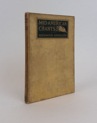 1346431 MID-AMERICAN CHANTS [SIGNED]. Sherwood Anderson