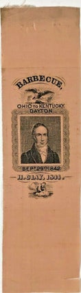 1346470 UNIQUE HENRY CLAY WHIG PARTY BARBECUE RIBBON 1844. Henry Clay