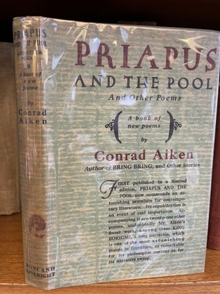 1346476 PRIAPUS AND THE POOL; AND OTHER POEMS. Conrad Aiken