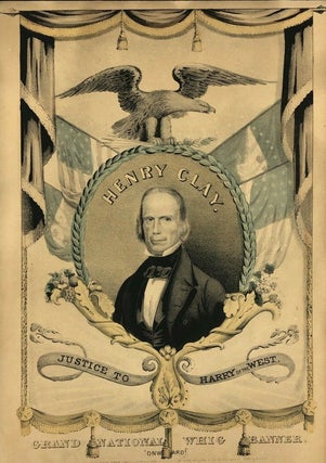 1346482 HENRY CLAY HAND-COLORED LITHOGRAPH 1844 GRAND NATIONAL WHIG BANNER