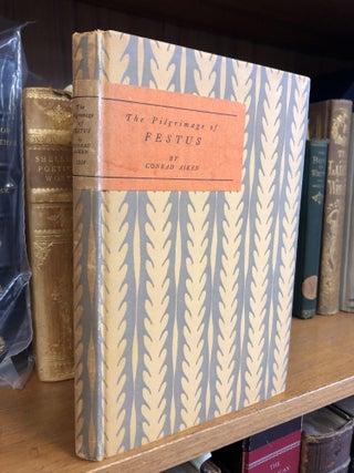 1346537 THE PILGRIMAGE OF FESTUS. Conrad Aiken