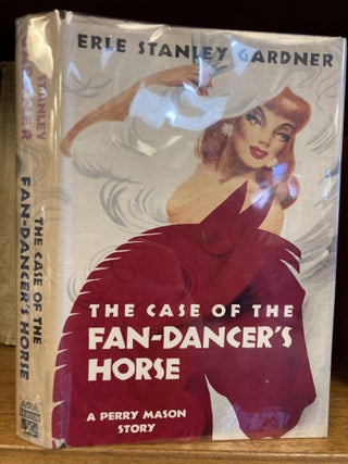 1346627 THE CASE OF THE FAN-DANCER'S HORSE. Erle Stanley Gardner