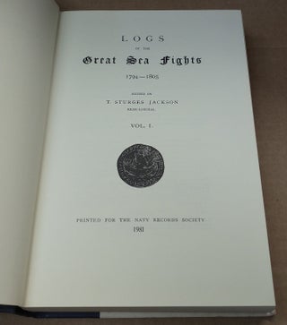 Logs of the Great Sea Fights, 1794-1805 [2 Volumes]