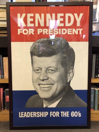 1346740 KENNEDY FOR PRESIDENT, LEADERSHIP FOR THE 60'S