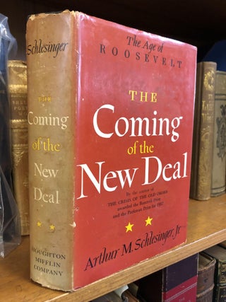 1346908 THE COMING OF THE NEW DEAL. Arthur M. Schlesinger, Jr