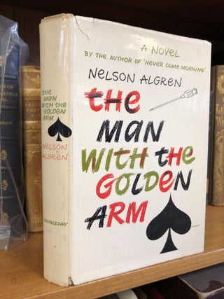 1347241 THE MAN WITH THE GOLDEN ARM [SIGNED]. Nelson Algren