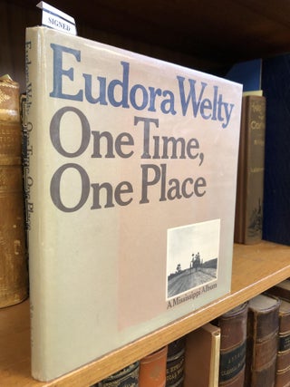 1347431 ONE TIME, ONE PLACE [SIGNED]. Eudora Welty
