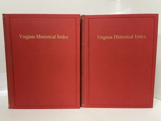 VIRGINIA HISTORICAL INDEX [Two Volumes]